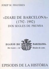 DIARI DE BARCELONA» (1792-1992). DOS SEGLES DE PREMSA | 9788423204564 | FIGUERES,JOSEP M. | Llibreria Geli - Llibreria Online de Girona - Comprar llibres en català i castellà