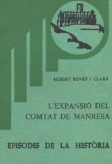 L'EXPANSIÓ DEL COMTAT DE MANRESA | 9788423202010 | BENET I CLARÀ,ALBERT | Llibreria Geli - Llibreria Online de Girona - Comprar llibres en català i castellà