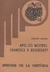 APEL·LES MESTRES, FRANCISCÀ O DESCREGUT? | 9788423201723 | BOADA,ANTONI | Llibreria Geli - Llibreria Online de Girona - Comprar llibres en català i castellà