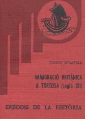 IMMIGRACIÓ BRITÀNICA A TORTOSA (S. XII) | 9788423201624 | MIRAVALL,RAMON | Llibreria Geli - Llibreria Online de Girona - Comprar llibres en català i castellà