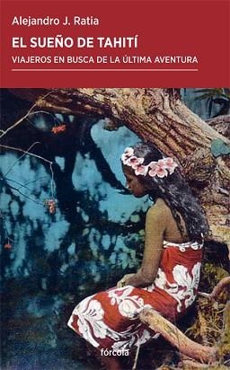 EL SUEÑO DE TAHITÍ | 9788417425074 | RATIA GIMÉNEZ,ALEJANDRO J. | Llibreria Geli - Llibreria Online de Girona - Comprar llibres en català i castellà