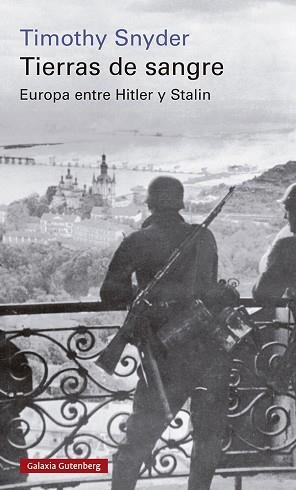 TIERRAS DE SANGRE.EUROPA ENTRE HITLER Y STALIN | 9788419075697 | SNYDER,TIMOTHY | Llibreria Geli - Llibreria Online de Girona - Comprar llibres en català i castellà