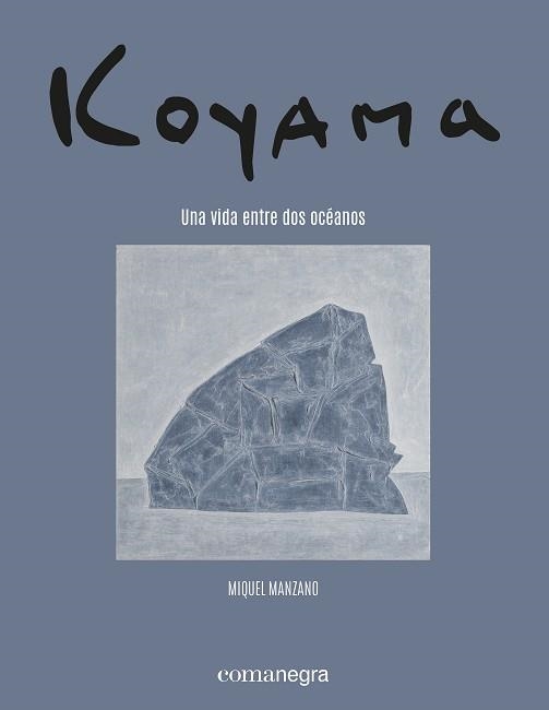 KOYAMA.UNA VIDA ENTRE DOS OCÉANOS | 9788418857683 | MANZANO,MIQUEL/TOJO, YASUKO/KOYAMA, SHIGEYOSHI | Llibreria Geli - Llibreria Online de Girona - Comprar llibres en català i castellà