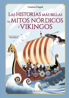 LAS HISTORIAS MÁS BELLAS DE MITOS NÓRDICOS Y VIKINGOS | 9788417127718 | CINGOLI,LORENZA | Llibreria Geli - Llibreria Online de Girona - Comprar llibres en català i castellà