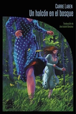 Un halcón en el bosque | 9788412281378 | LABEN,CARRIE | Llibreria Geli - Llibreria Online de Girona - Comprar llibres en català i castellà