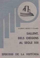 SALLENT,DELS ORÍGENS AL SEGLE XIII | 9788423201150 | BENET I CLARÀ,ALBERT | Llibreria Geli - Llibreria Online de Girona - Comprar llibres en català i castellà