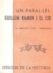 UN PARAL·LEL: GUILLEM RAMON I EL CID | 9788423203116 | TONA I NADALMAI,ABELARD | Llibreria Geli - Llibreria Online de Girona - Comprar llibres en català i castellà