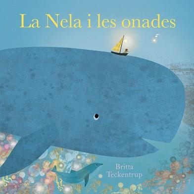 LA NELA I LES ONADES | 9788419253057 | TECKENTRUP,BRITTA | Llibreria Geli - Llibreria Online de Girona - Comprar llibres en català i castellà