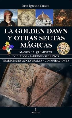 LA GOLDEN DAWN Y OTRAS SECTAS MÁGICAS | 9788411311151 | CUESTA,JUAN IGNACIO | Libreria Geli - Librería Online de Girona - Comprar libros en catalán y castellano