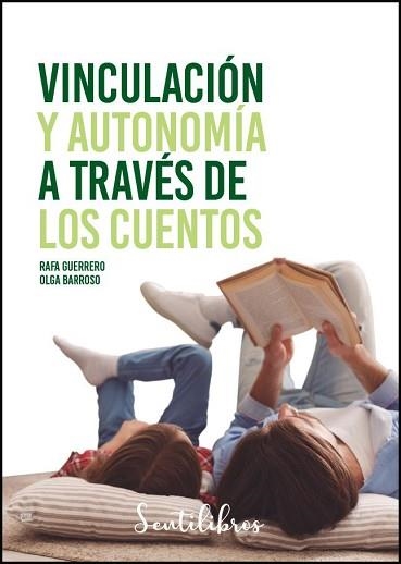 VINCULACIÓN Y AUTONOMÍA A TRAVÉS DE LOS CUENTOS | 9788426731869 | GUERRERO,RAFA/BARROSO, OLGA | Llibreria Geli - Llibreria Online de Girona - Comprar llibres en català i castellà