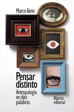 PENSAR DISTINTO.ANTROPOLOGÍA EN DIEZ PALABRAS | 9788413629186 | AIME,MARCO | Llibreria Geli - Llibreria Online de Girona - Comprar llibres en català i castellà