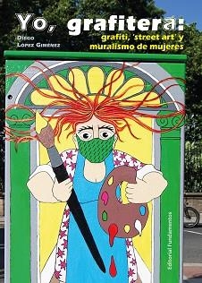 YO,GRAFITERA | 9788424514235 | LÓPEZ GIMÉNEZ,DIEGO | Llibreria Geli - Llibreria Online de Girona - Comprar llibres en català i castellà