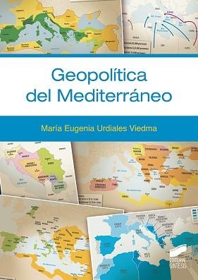 GEOPOLÍTICA DEL MEDITERRÁNEO | 9788413571485 | URDIALES VIEDMA,MARÍA EUGENIA | Libreria Geli - Librería Online de Girona - Comprar libros en catalán y castellano