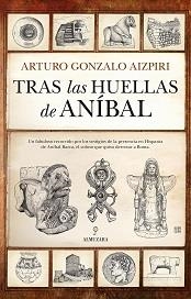 TRAS LAS HUELLAS DE ANIBAL | 9788411312615 | GONZALO AIZPIRI,ARTURO | Llibreria Geli - Llibreria Online de Girona - Comprar llibres en català i castellà