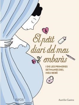 EL PETIT DIARI DEL MEU EMBARÀS | 9788419094568 | CASTEX,AURÉLIE | Libreria Geli - Librería Online de Girona - Comprar libros en catalán y castellano