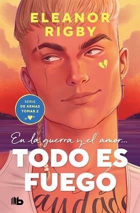 TODO ES FUEGO(DE ARMAS TOMAR-2) | 9788413144504 | RIGBY,ELEANOR | Llibreria Geli - Llibreria Online de Girona - Comprar llibres en català i castellà