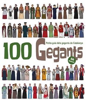 100 GEGANTS.PETITA GUIA DELS GEGANTS DE CATALUNYA-8 | 9788418522871 | GARRIDO RAMOS,AITOR/JUANOLO | Llibreria Geli - Llibreria Online de Girona - Comprar llibres en català i castellà