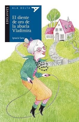 EL DIENTE DE ORO DE LA ABUELA VLADIMIRA | 9788414012192 | SANZ MARTÍN,IGNACIO | Llibreria Geli - Llibreria Online de Girona - Comprar llibres en català i castellà