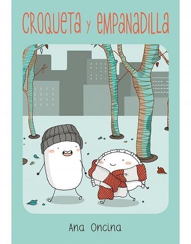 CROQUETA Y EMPANADILLA(17ª EDICIÓN) | 9788418809118 | ONCINA,ANA | Llibreria Geli - Llibreria Online de Girona - Comprar llibres en català i castellà