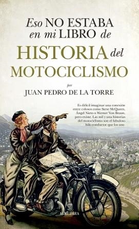 ESO NO ESTABA EN MI LIBRO DE HISTORIA DEL MOTOCICLIMO | 9788411312493 | TORRE,JUAN PEDRO DE LA | Llibreria Geli - Llibreria Online de Girona - Comprar llibres en català i castellà