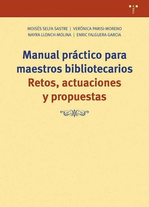 MANUAL PRÁCTICO PARA MAESTROS BIBLIOTECARIOS | 9788419525055 | SELFA SASTRE,MOISÉS/PARISI MORENO,VERÓNICA | Llibreria Geli - Llibreria Online de Girona - Comprar llibres en català i castellà