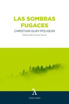 LAS SOMBRAS FUGACES | 9788412283198 | GUAY-POLIQUIN,CHRISTIAN | Llibreria Geli - Llibreria Online de Girona - Comprar llibres en català i castellà