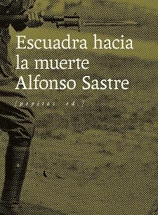 ESCUADRA HACIA LA MUERTE | 9788417386733 | SASTRE,ALFONSO | Llibreria Geli - Llibreria Online de Girona - Comprar llibres en català i castellà