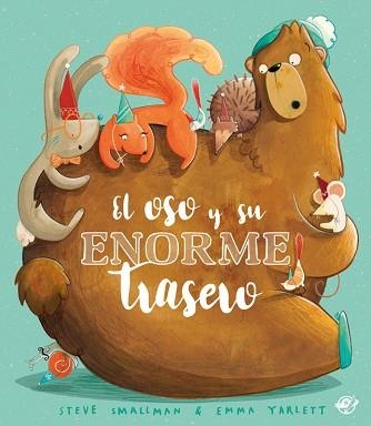 EL OSO Y SU ENORME TRASERO | 9788418664076 | SMALLMAN,STEVE | Llibreria Geli - Llibreria Online de Girona - Comprar llibres en català i castellà