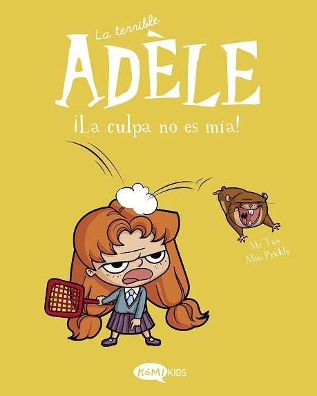 LA TERRIBLE ADÈLE-3.LA CULPA NO ES MÍA! | 9788412257144 | MR TAN | Libreria Geli - Librería Online de Girona - Comprar libros en catalán y castellano