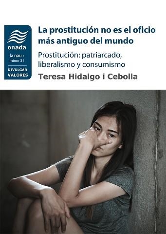 LA PROSTITUCIÓN NO ES EL OFICIO MÁS ANTIGUO DEL MUNDO | 9788418634901 | HIDALGO CEBOLLA,TERESA | Libreria Geli - Librería Online de Girona - Comprar libros en catalán y castellano