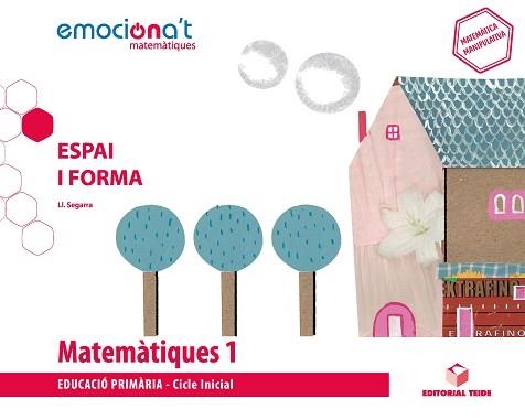 MATEMÀTIQUES(PRIMER DE PRIMÀRIA)ESPAI I FORMA  EMOCIONA'T | 9788430737819 | SEGARRA NEIRA,JOSEP LLUÍS | Llibreria Geli - Llibreria Online de Girona - Comprar llibres en català i castellà