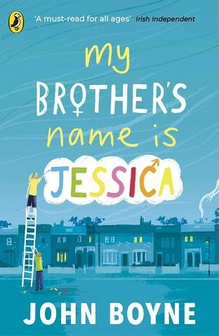 MY BROTHER'S NAME IS JESSICA  | 9780241376164 | BOYNE,JOHN | Llibreria Geli - Llibreria Online de Girona - Comprar llibres en català i castellà