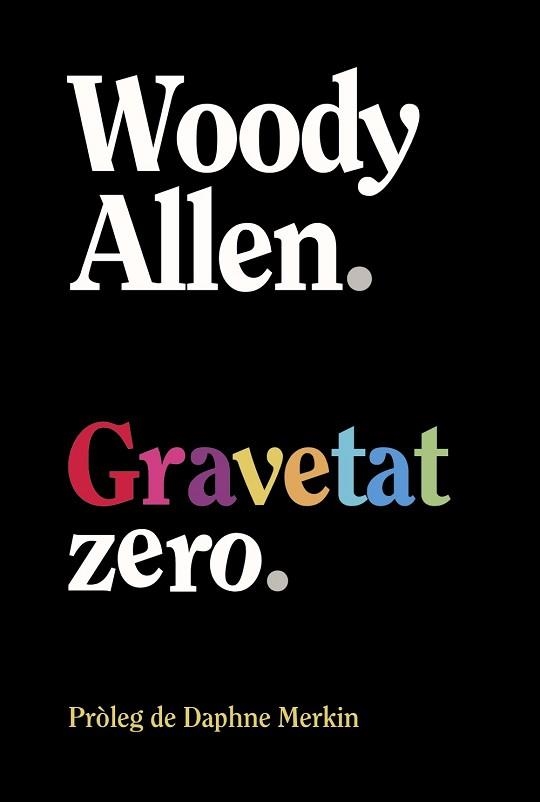 GRAVETAT ZERO | 9788413629940 | ALLEN,WOODY | Llibreria Geli - Llibreria Online de Girona - Comprar llibres en català i castellà