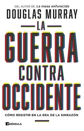 LA GUERRA CONTRA OCCIDENTE.CÓMO RESISTIR EN LA ERA DE LA SINRAZÓN | 9788411001090 | MURRAY,DOUGLAS | Llibreria Geli - Llibreria Online de Girona - Comprar llibres en català i castellà