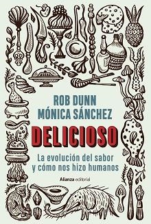 DELICIOSO.LA EVOLUCIÓN DEL SABOR Y CÓMO NOS HIZO HUMANOS | 9788413629353 | DUNN,ROB/SÁNCHEZ,MÓNICA | Llibreria Geli - Llibreria Online de Girona - Comprar llibres en català i castellà