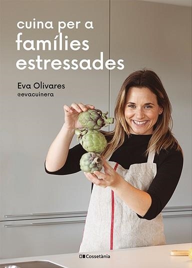 CUINA PER A FAMÍLIES ESTRESSADES | 9788413562254 | OLIVARES I BUSQUETS,EVA | Llibreria Geli - Llibreria Online de Girona - Comprar llibres en català i castellà