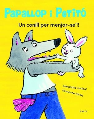 UN CONILL PER MENJAR-SE'L | 9788447949113 | GARIBAL,ALEXANDRA | Llibreria Geli - Llibreria Online de Girona - Comprar llibres en català i castellà