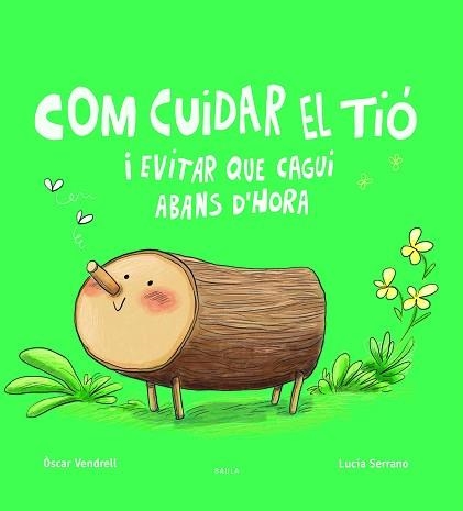 COM CUIDAR EL TIÓ I EVITAR QUE CAGUI ABANS D'HORA | 9788447949045 | VENDRELL CORRONS,OSCAR | Llibreria Geli - Llibreria Online de Girona - Comprar llibres en català i castellà