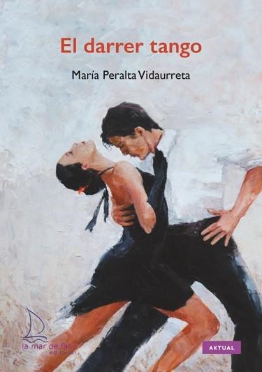 EL DARRER TANGO | 9788418378706 | PERALTA VIDARRUETA,MARIA | Llibreria Geli - Llibreria Online de Girona - Comprar llibres en català i castellà