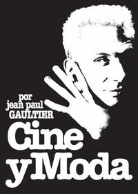 CINE Y MODA POR JEAN PAUL GAULTIER | 9788499003023 | Llibreria Geli - Llibreria Online de Girona - Comprar llibres en català i castellà