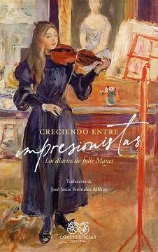 CRECIENDO ENTRE IMPRESIONISTAS | 9788412533460 | MANET,JULIE | Llibreria Geli - Llibreria Online de Girona - Comprar llibres en català i castellà