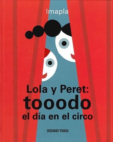 LOLA Y PERET.TOOODO EL DÍA EN EL CIRCO | 9786077353898 | IMAPLA | Llibreria Geli - Llibreria Online de Girona - Comprar llibres en català i castellà