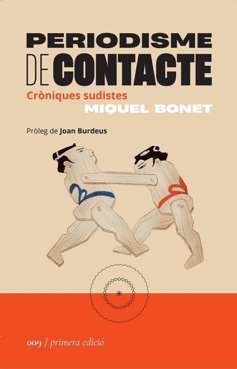 PERIODISME DE CONTACTE.CRÒNIQUES SUDITES | 9788419059086 | BONET,MIQUEL | Llibreria Geli - Llibreria Online de Girona - Comprar llibres en català i castellà