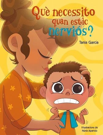 QUÈ NECESSITO QUAN ESTIC NERVIÓS? | 9788448862497 | GARCÍA,TANIA | Llibreria Geli - Llibreria Online de Girona - Comprar llibres en català i castellà