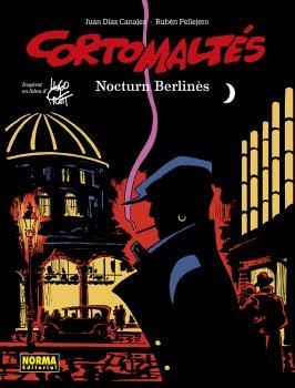 CORTO MALTÉS-16.NOCTURN BERLINÈS (COLOR) | 9788467957754 | DIAZ CANALES,PELLEJERO | Llibreria Geli - Llibreria Online de Girona - Comprar llibres en català i castellà