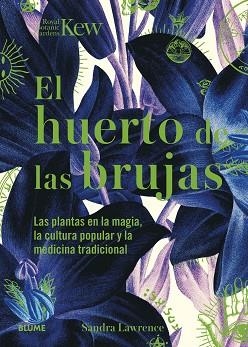 EL HUERTO DE LAS BRUJAS | 9788419094438 | LAWRENCE,SANDRA/ROYAL BOTANIC GARDENS | Llibreria Geli - Llibreria Online de Girona - Comprar llibres en català i castellà