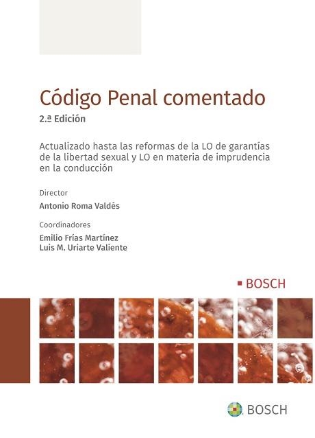 CÓDIGO PENAL COMENTADO (2ª EDICIÓN)ACTUALIZADO HASTA LAS REFORMAS DE LA LO DE GARANTIAS DE LA LIBERTAT SEXUAL Y LO EN MATERIA DE IMPRUDENCIA EN AL CON | 9788490906170 | Llibreria Geli - Llibreria Online de Girona - Comprar llibres en català i castellà