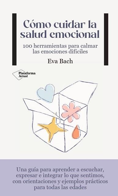 CÓMO CUIDAR LA SALUD EMOCIONAL | 9788419271495 | BACH,EVA | Llibreria Geli - Llibreria Online de Girona - Comprar llibres en català i castellà