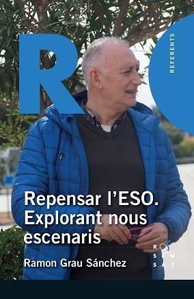 REPENSAR L'ESO.EXPLORANT NOUS ESCENARIS | 9788412176407 | GRAU SÁNCHEZ,RAMON | Llibreria Geli - Llibreria Online de Girona - Comprar llibres en català i castellà