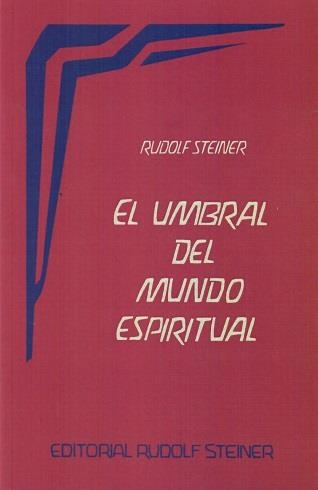 EL UMBRAL DEL MUNDO ESPIRITUAL | 9788485370979 | STEINER,RUDOLF | Llibreria Geli - Llibreria Online de Girona - Comprar llibres en català i castellà